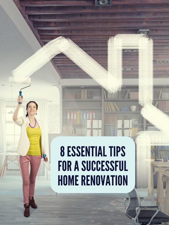 Read more about the article 8 Essential Tips for a Successful Home Renovation