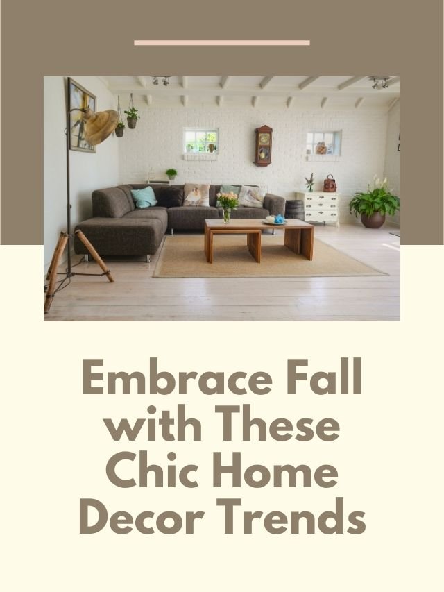 Read more about the article Embrace Fall with These Chic Home Decor Trends